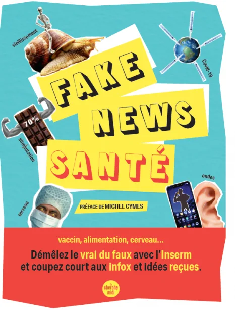 Livre : Fake news santé · Inserm, La science pour la santé
